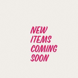 New items coming soon!:)